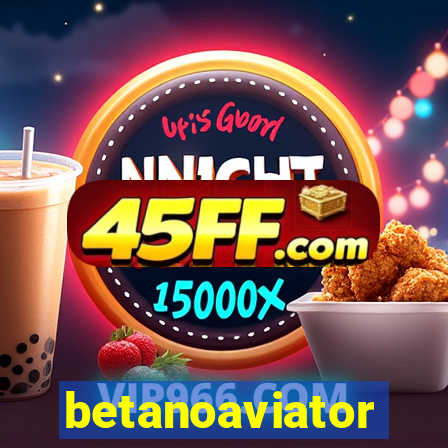 betanoaviator