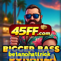 betanohattrick