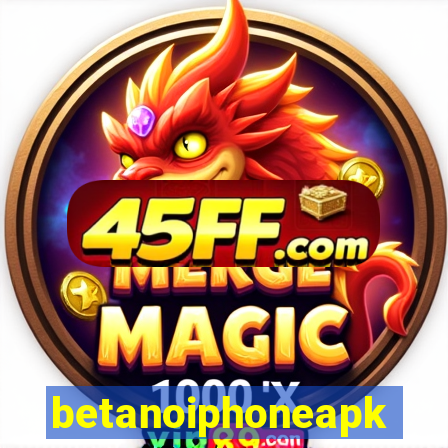 betanoiphoneapk