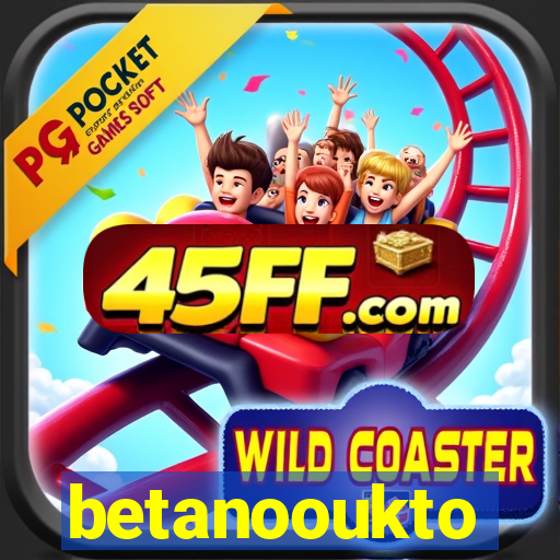 betanooukto