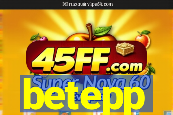 betepp