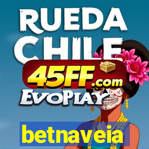 betnaveia