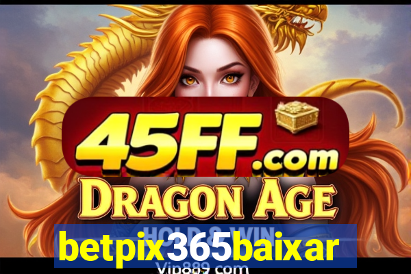 betpix365baixar