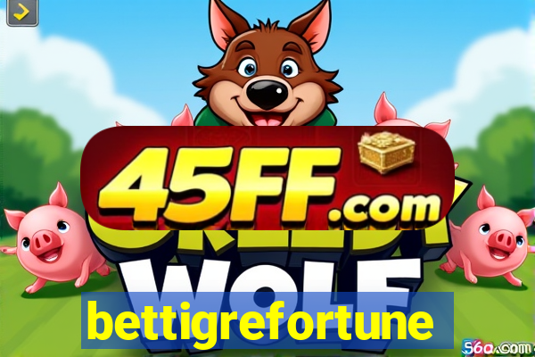 bettigrefortune