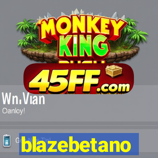 blazebetano