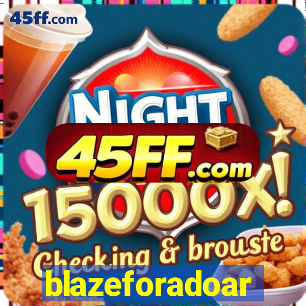 blazeforadoar