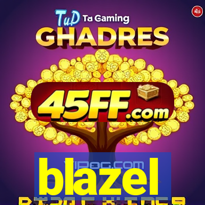 blazel