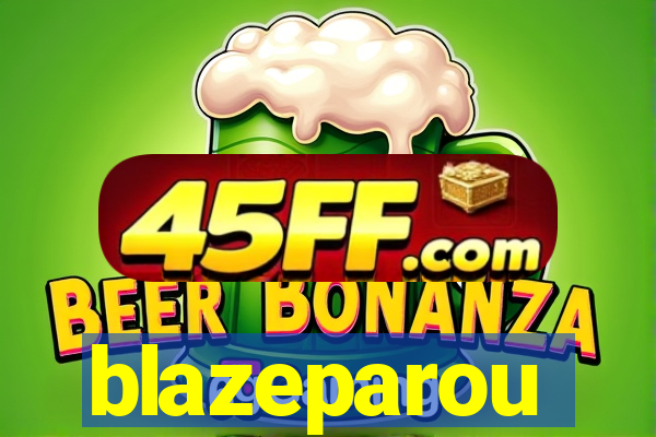 blazeparou