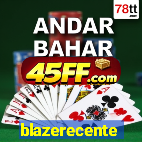 blazerecente