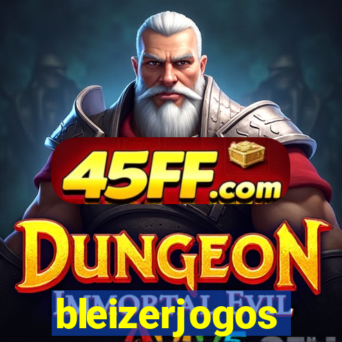 bleizerjogos