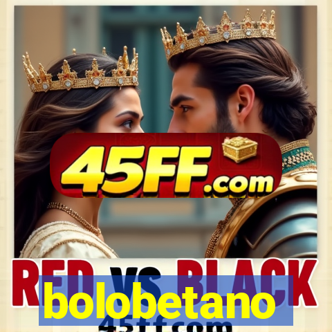 bolobetano
