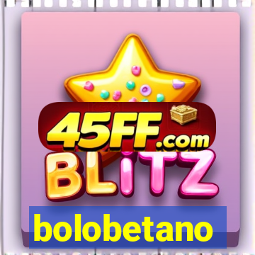 bolobetano