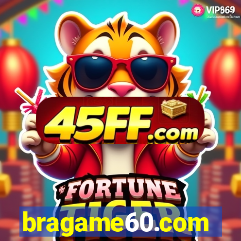bragame60.com