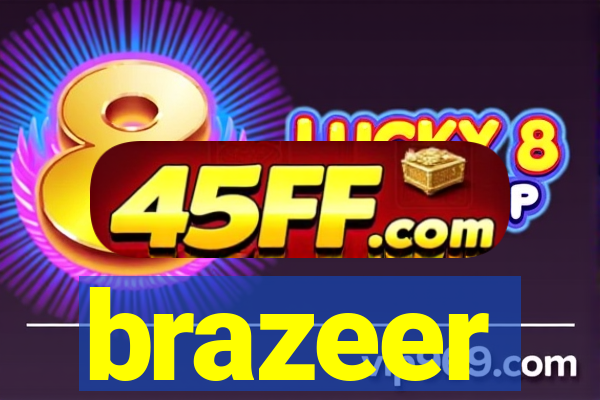 brazeer