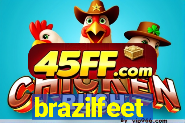 brazilfeet
