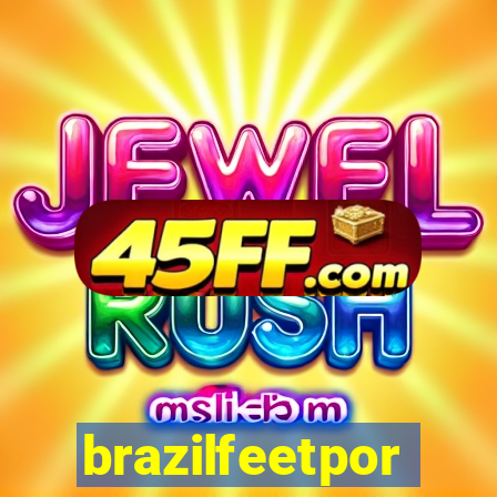 brazilfeetpor