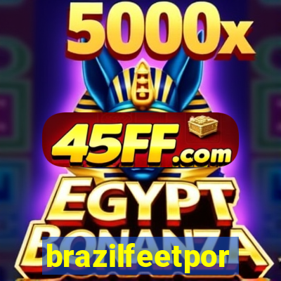 brazilfeetpor