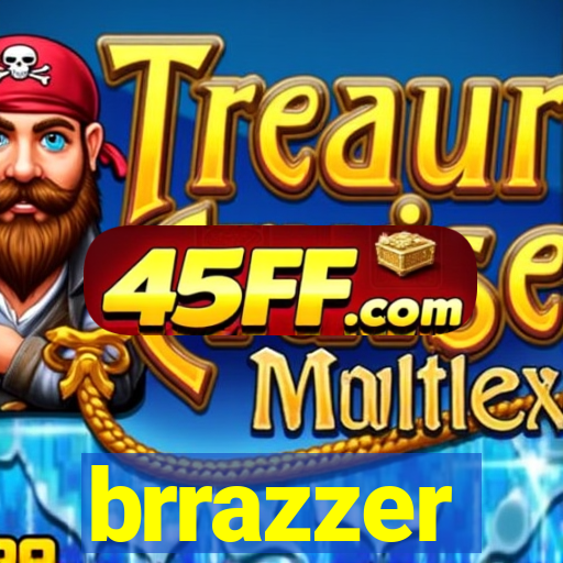 brrazzer