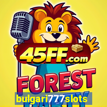 bulgari777slots.com