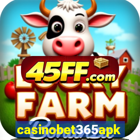 casinobet365apk