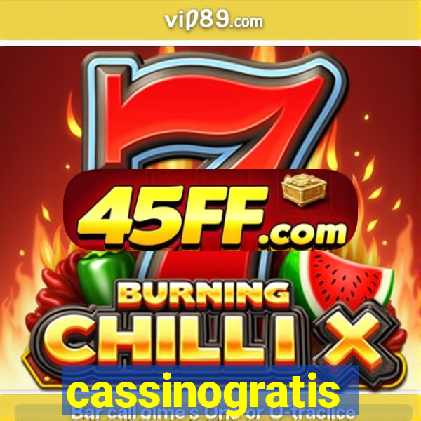 cassinogratis