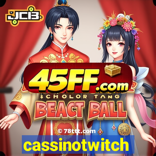 cassinotwitch