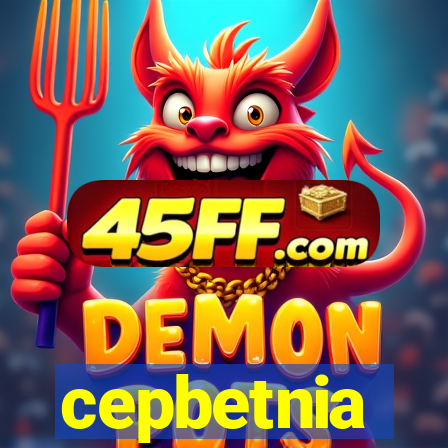 cepbetnia