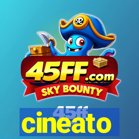 cineato