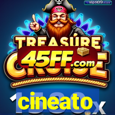 cineato