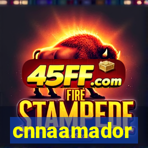 cnnaamador