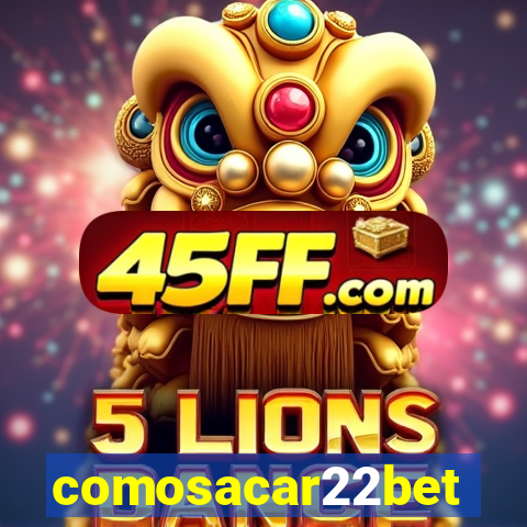 comosacar22bet