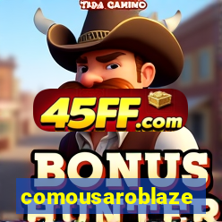 comousaroblaze