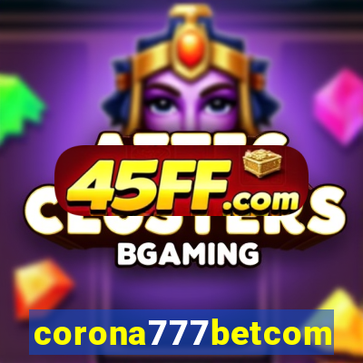corona777betcom