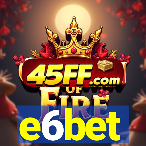 e6bet