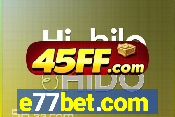 e77bet.com