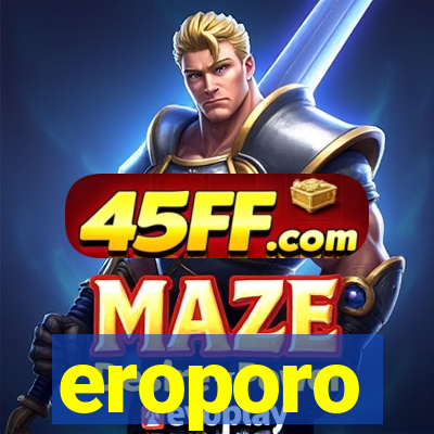 eroporo