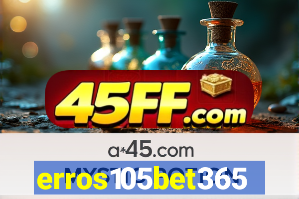 erros105bet365