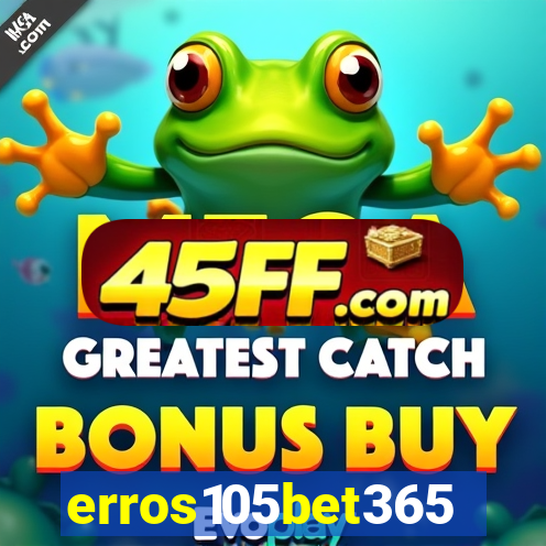 erros105bet365