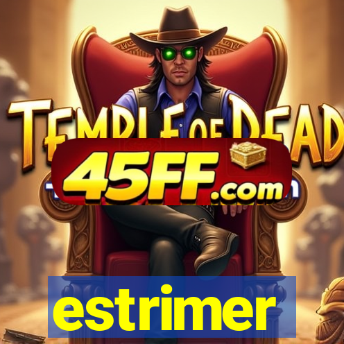estrimer