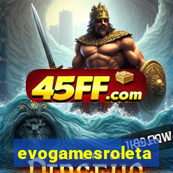 evogamesroleta
