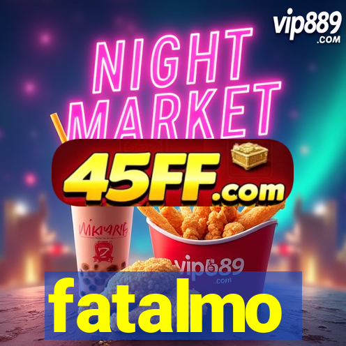 fatalmo