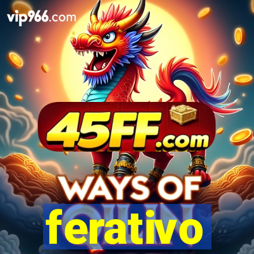 ferativo