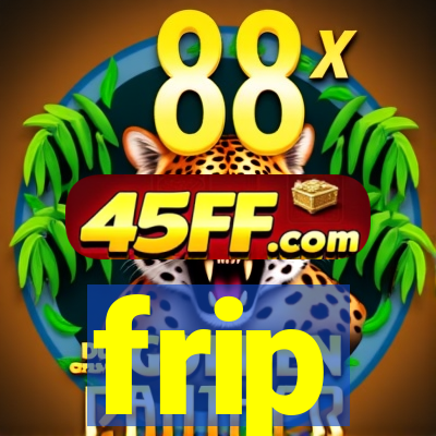 frip