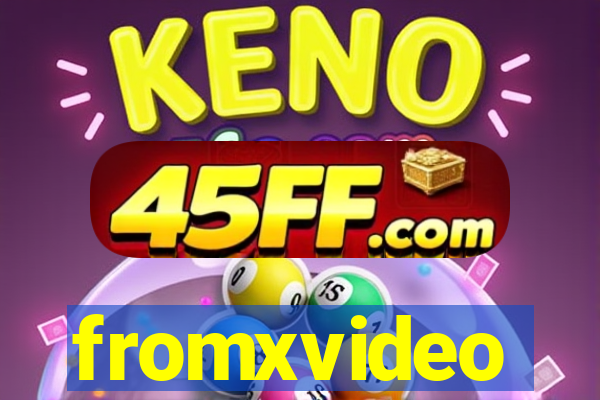 fromxvideo