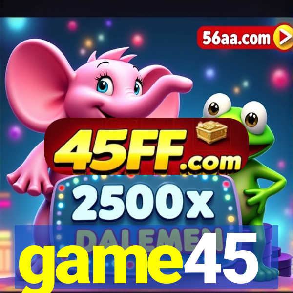 game45