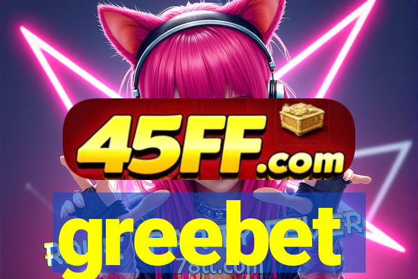 greebet