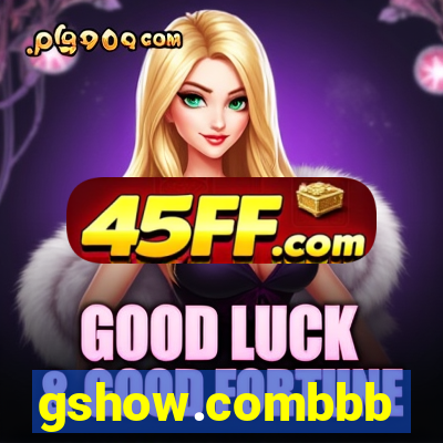 gshow.combbb