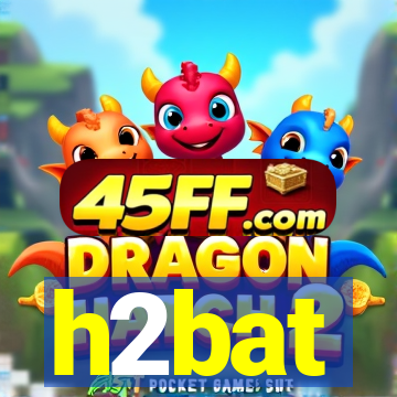 h2bat