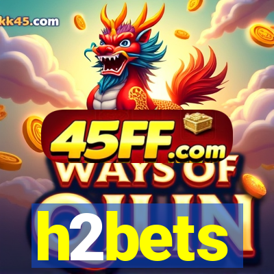h2bets