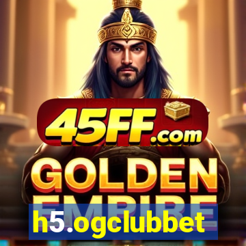 h5.ogclubbet